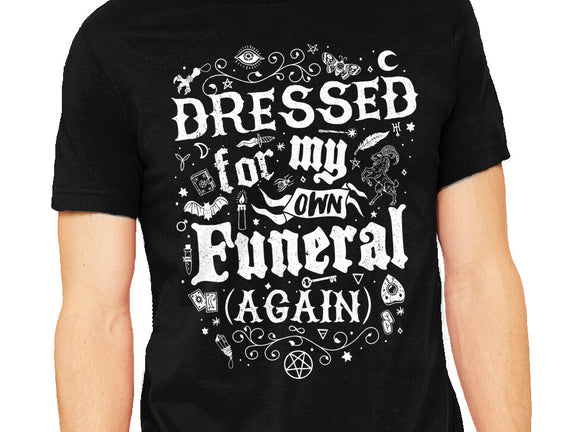 Dressed For My Own Funeral