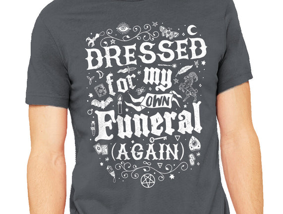 Dressed For My Own Funeral