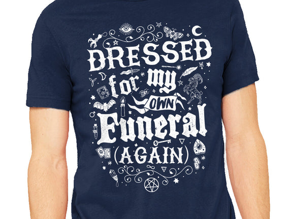 Dressed For My Own Funeral