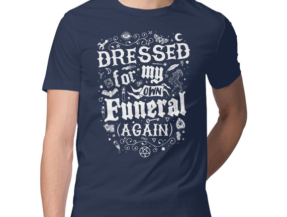 Dressed For My Own Funeral