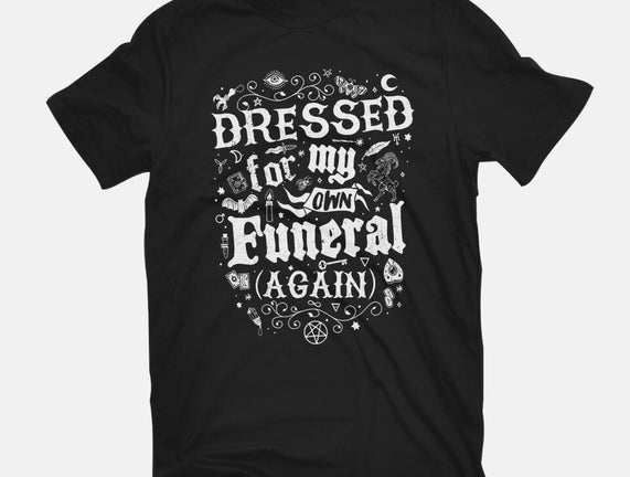 Dressed For My Own Funeral