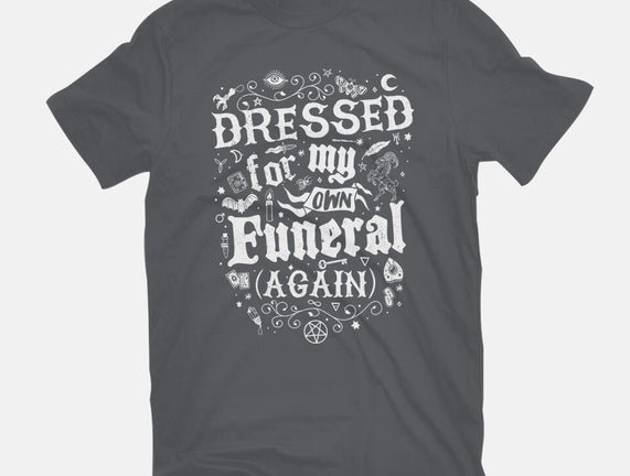 Dressed For My Own Funeral
