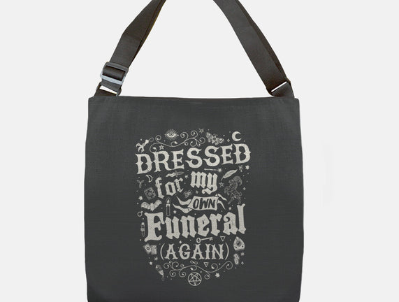 Dressed For My Own Funeral