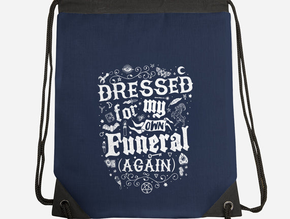 Dressed For My Own Funeral