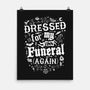 Dressed For My Own Funeral-None-Matte-Poster-Nemons