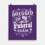 Dressed For My Own Funeral-None-Matte-Poster-Nemons