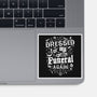 Dressed For My Own Funeral-None-Glossy-Sticker-Nemons