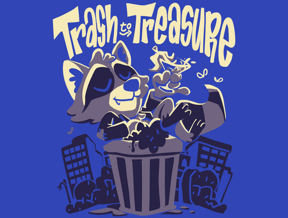 Trash To Treasure