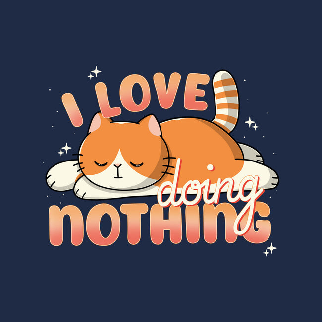 I Love Doing Nothing-Womens-Fitted-Tee-Freecheese