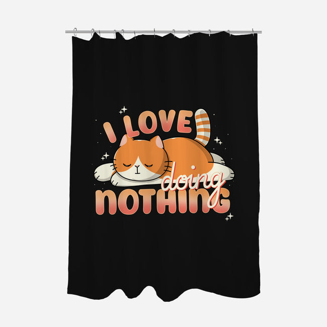 I Love Doing Nothing-None-Polyester-Shower Curtain-Freecheese