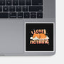I Love Doing Nothing-None-Glossy-Sticker-Freecheese