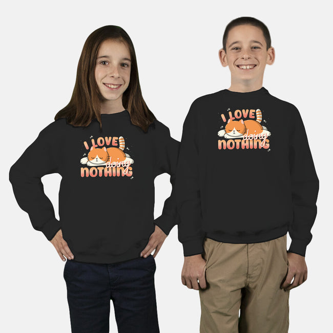 I Love Doing Nothing-Youth-Crew Neck-Sweatshirt-Freecheese