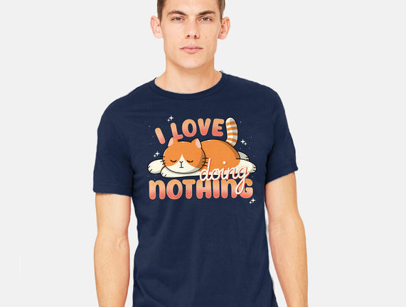 I Love Doing Nothing