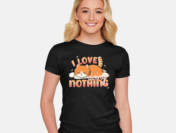 I Love Doing Nothing