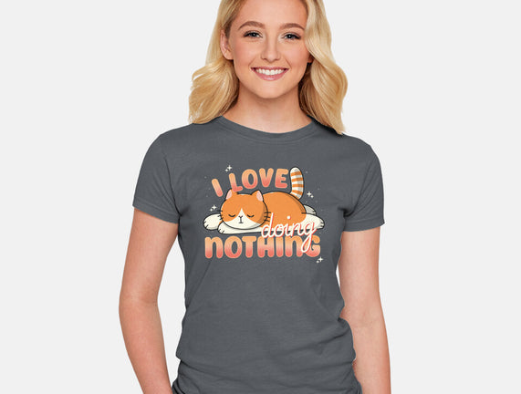 I Love Doing Nothing