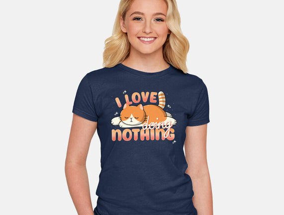 I Love Doing Nothing