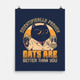Cats Are Better-None-Matte-Poster-Popnotic