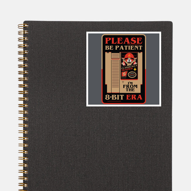Please Be Patient-None-Glossy-Sticker-BadBox