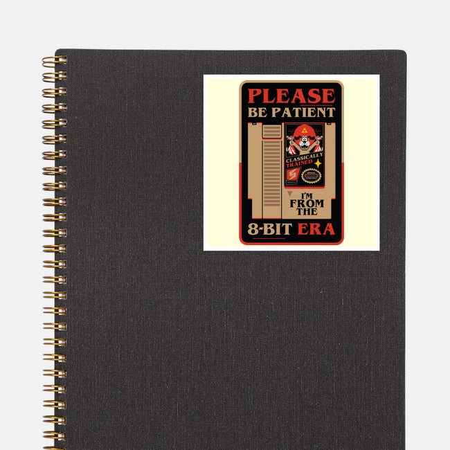 Please Be Patient-None-Glossy-Sticker-BadBox