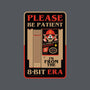Please Be Patient-Mens-Heavyweight-Tee-BadBox