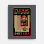 Please Be Patient-None-Stretched-Canvas-BadBox