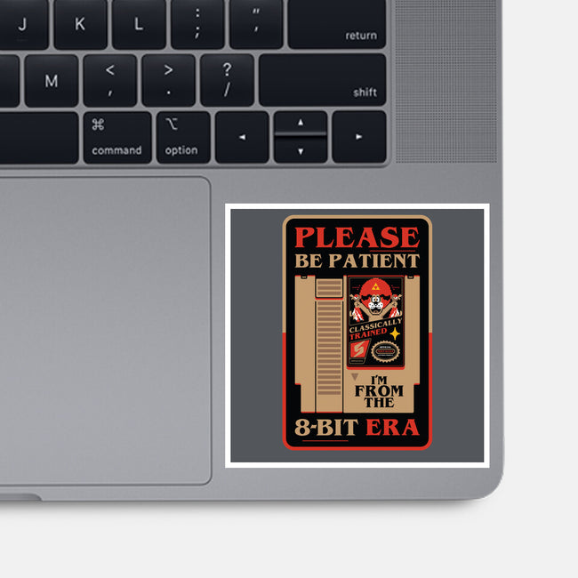 Please Be Patient-None-Glossy-Sticker-BadBox
