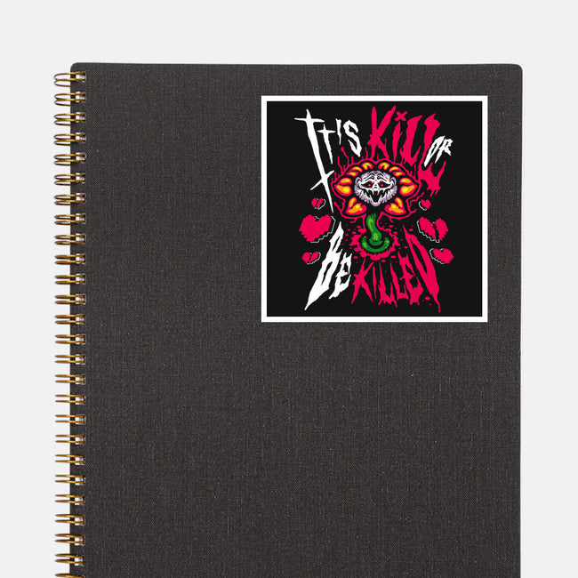 Kill Or Be Killed-None-Glossy-Sticker-demonigote