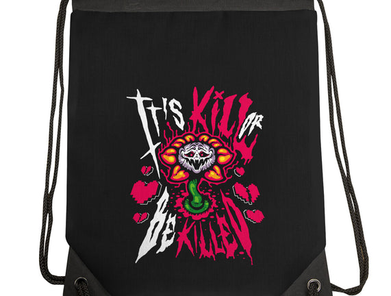 Kill Or Be Killed