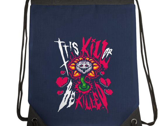 Kill Or Be Killed