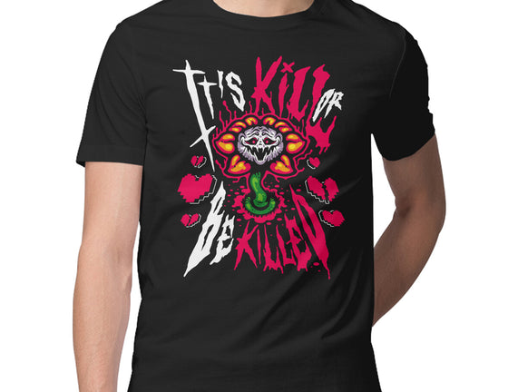 Kill Or Be Killed