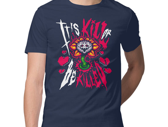 Kill Or Be Killed