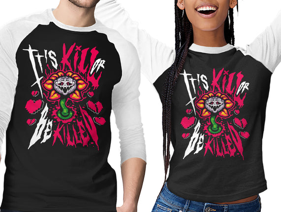 Kill Or Be Killed