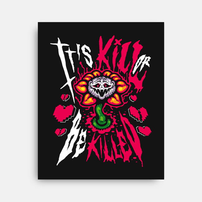 Kill Or Be Killed-None-Stretched-Canvas-demonigote
