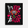 Kill Or Be Killed-None-Stretched-Canvas-demonigote