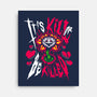 Kill Or Be Killed-None-Stretched-Canvas-demonigote