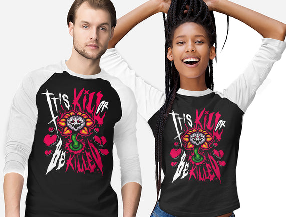 Kill Or Be Killed