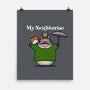 My Neighborino-None-Matte-Poster-Boggs Nicolas