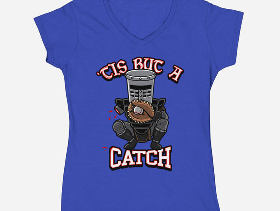 Tis But A Catch