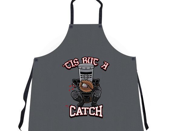 Tis But A Catch