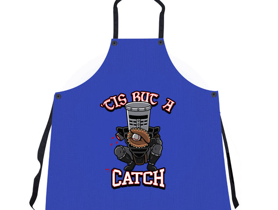 Tis But A Catch