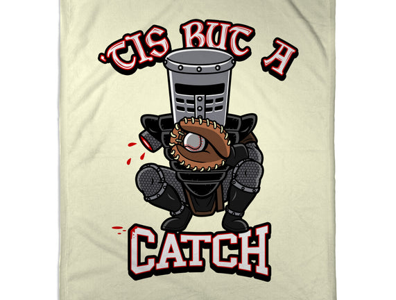 Tis But A Catch