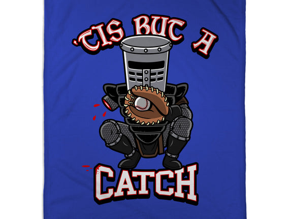 Tis But A Catch