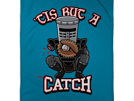 Tis But A Catch