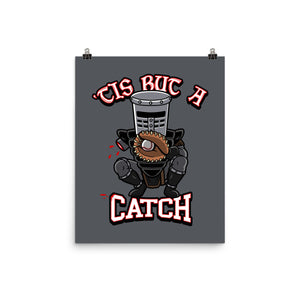 Tis But A Catch