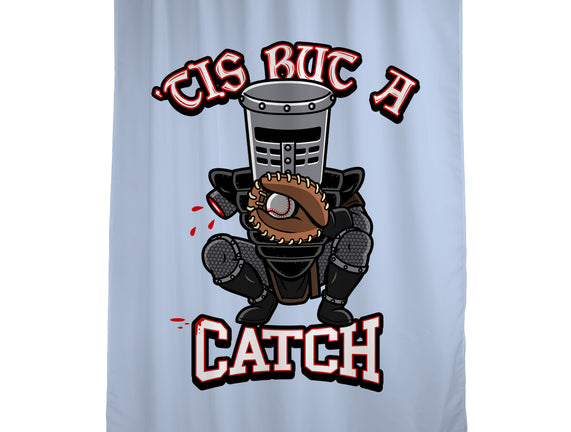 Tis But A Catch