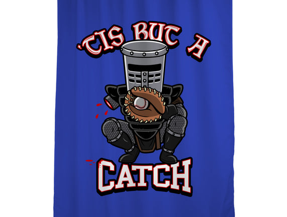 Tis But A Catch