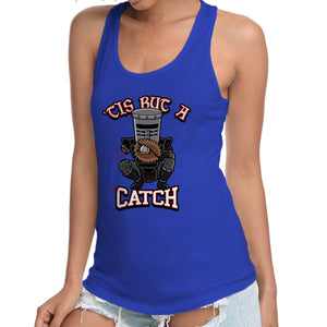 Tis But A Catch