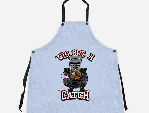 Tis But A Catch
