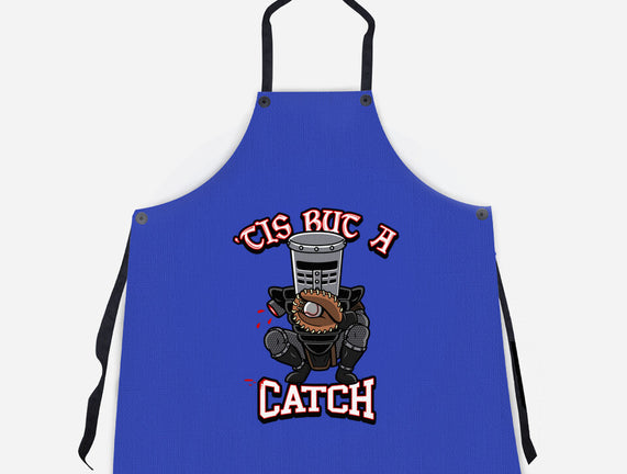 Tis But A Catch