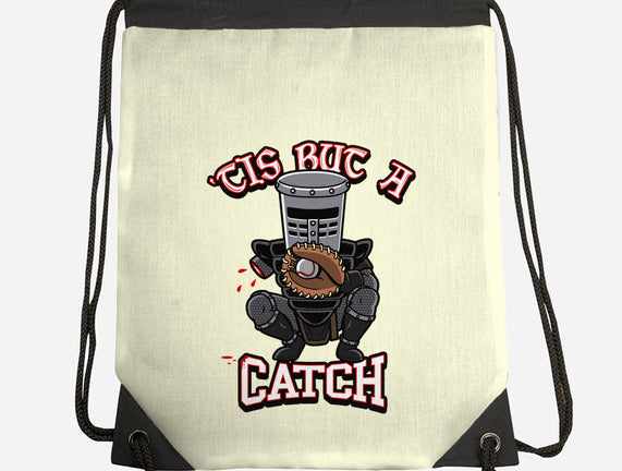 Tis But A Catch